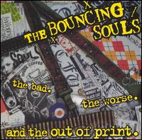 The Bouncing Souls - The Bad the Worse and the Out of Print lyrics