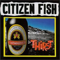 Citizen Fish - Thirst lyrics