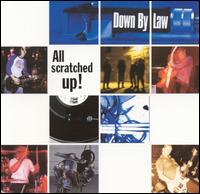Down by Law - All Scratched Up! lyrics