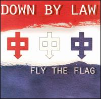 Down by Law - Fly the Flag lyrics
