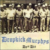 Dropkick Murphys - Do or Die lyrics