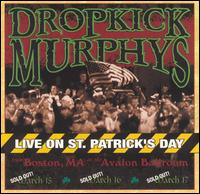 Dropkick Murphys - Live on St. Patrick's Day From Boston, MA lyrics
