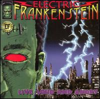 Electric Frankenstein - Live Loud and Angry lyrics