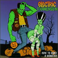 Electric Frankenstein - How to Make a Monster lyrics