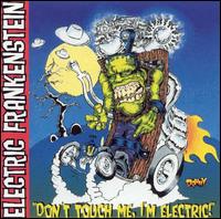 Electric Frankenstein - Touch Me I'm Electric lyrics