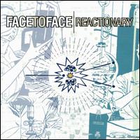 Face to Face - Reactionary lyrics