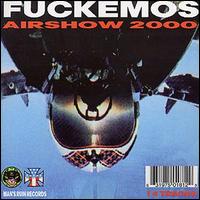 Fuckemos - Airshows 2000 lyrics