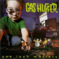 Gas Huffer - One Inch Masters lyrics