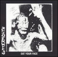 Guttermouth - Eat Your Face lyrics