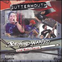 Guttermouth - Beyond Warped Live Music Series lyrics