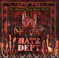 Hate Dept. - House That Hate Built lyrics