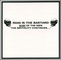 Man Is the Bastard - Sum of the Men: Brutality Continues lyrics