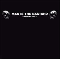 Man Is the Bastard - Man Is the Bastard lyrics