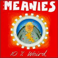 The Meanies - 10% Weird lyrics