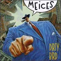 Meices - Dirty Bird lyrics