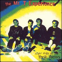 The Mr. T Experience - Night Shift at the Thrill Factory lyrics