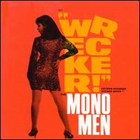 Mono Men - Wrecker! lyrics