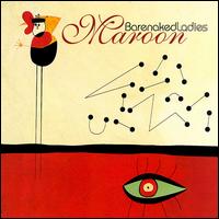Barenaked Ladies - Maroon lyrics
