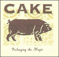 Cake - Prolonging the Magic lyrics