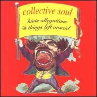 Collective Soul - Hints Allegations and Things Left Unsaid [Rising Storm] lyrics