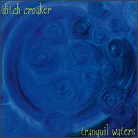 Ditch Croaker - Tranquil Waters lyrics