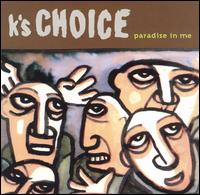 K's Choice - Paradise in Me lyrics