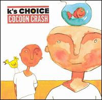 K's Choice - Cocoon Crash lyrics