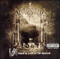 Korn - Take a Look in the Mirror lyrics