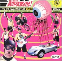 The Aquabats - Aquabats Vs. the Floating Eye of Death! lyrics