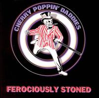 Cherry Poppin' Daddies - Ferociously Stoned lyrics