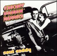 Cherry Poppin' Daddies - Soul Caddy lyrics