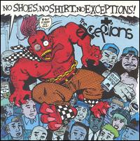 The Exceptions - No Shoes, No Shirt, No Exceptions! lyrics