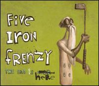 Five Iron Frenzy - The End Is Here lyrics
