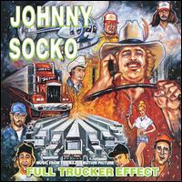 Johnny Socko - Full Trucker Effect lyrics