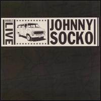 Johnny Socko - Double Live lyrics