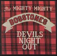 The Mighty Mighty Bosstones - Devils Night Out lyrics