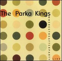 Parka Kings - Where's the Afterparty: Live lyrics