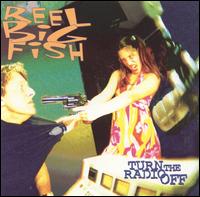 Reel Big Fish - Turn the Radio Off lyrics