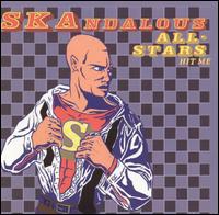 SKAndalous All Stars - Hit Me lyrics