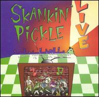 Skankin' Pickle - Live lyrics