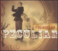 The Slackers - Peculiar lyrics