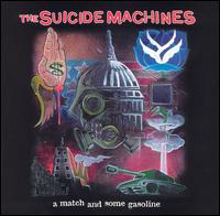 The Suicide Machines - A Match and Some Gasoline lyrics