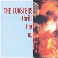 The Toasters - Thrill Me Up lyrics