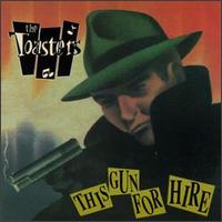 The Toasters - This Gun for Hire lyrics