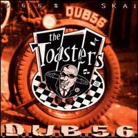 The Toasters - Dub 56 lyrics