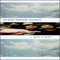 The Brian Jonestown Massacre - Give It Back lyrics
