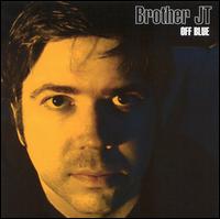Brother JT - Off Blue lyrics