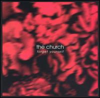 The Church - Forget Yourself lyrics