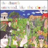 The Church - Uninvited, Like the Clouds lyrics