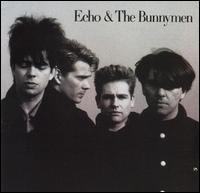 Echo & the Bunnymen - Echo & the Bunnymen lyrics